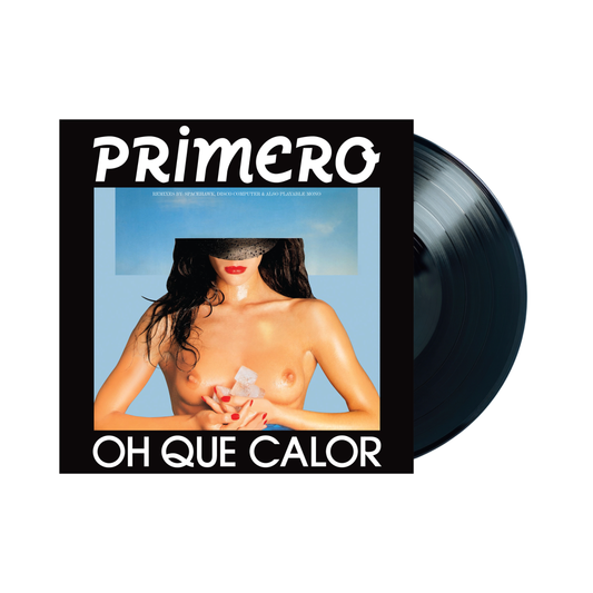 Primero - Oh Que Calor 12” (Black Vinyl)